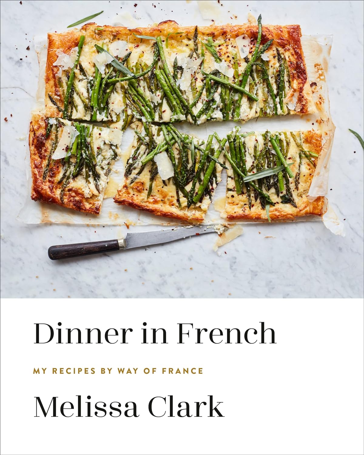 Front cover of author Melissa Clark's "Dinner in French". French cuisine.  