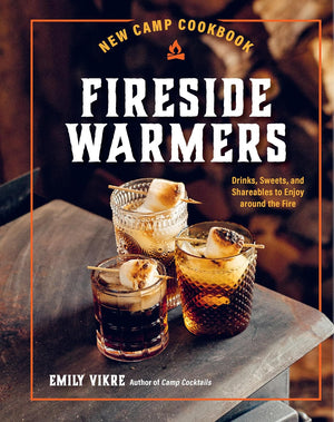Front cover of cookbook "Fireside Warmers" by Emily Vikre. 
