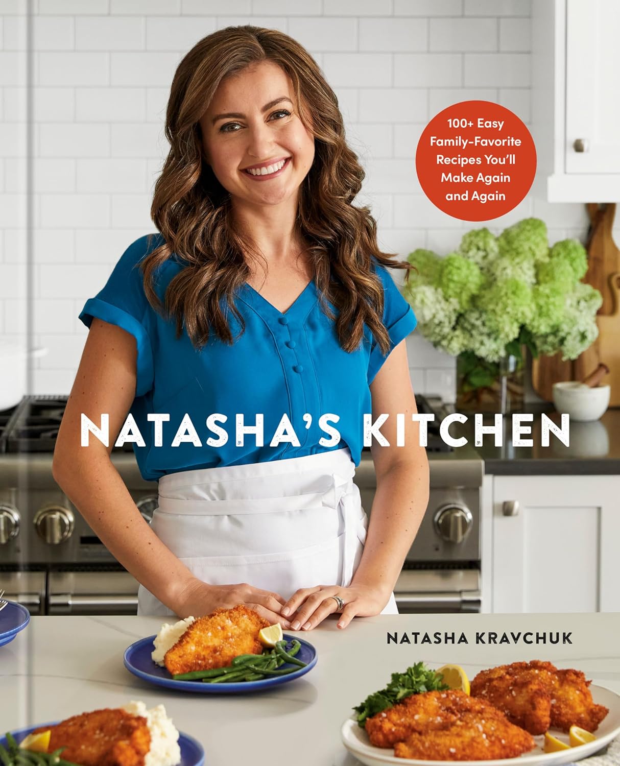 Front Cover of Natasha's Kitchen. Displayed homemade dinner meals