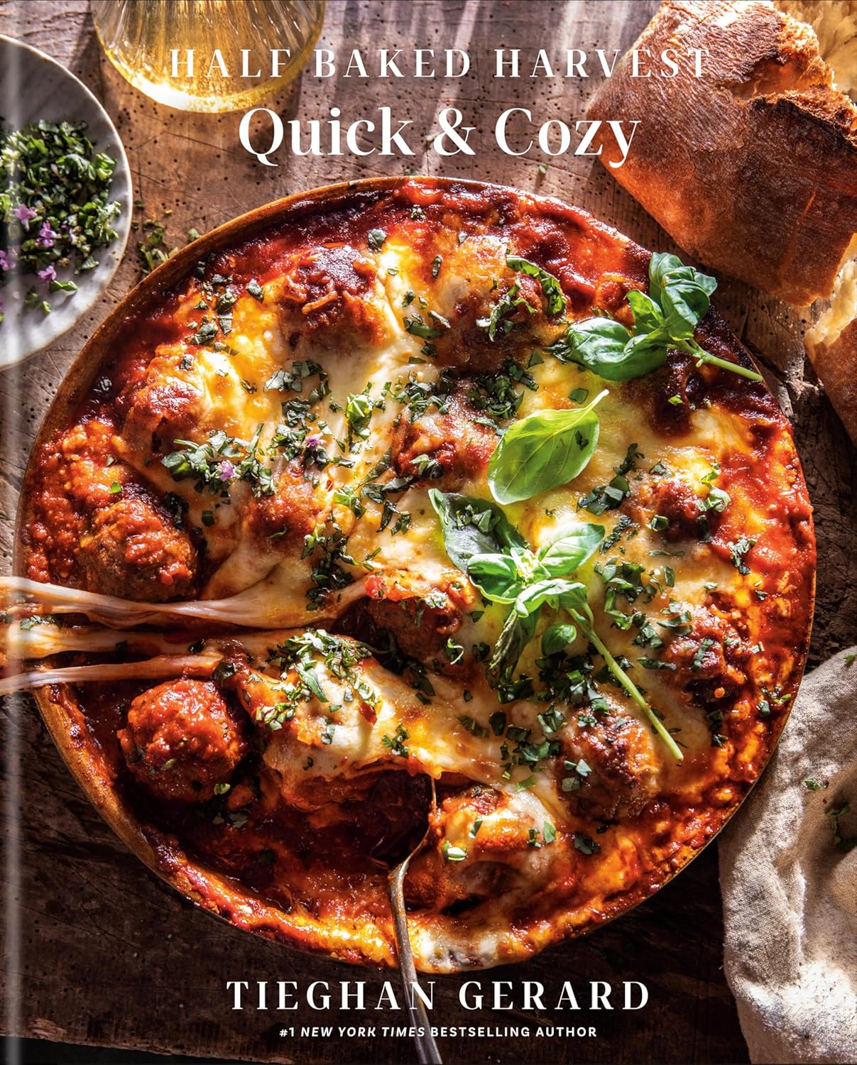 Front cover of Half Baked Harvest -"Quick and Cozy". Tieghan Gerard. Lifestyle cookbook. 