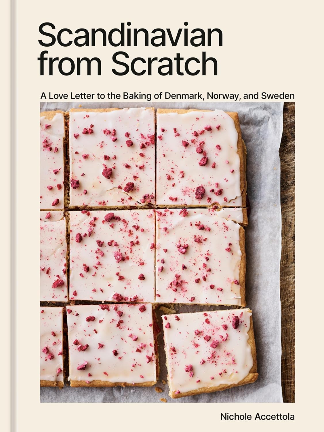 Front cover of Scandinavian from Scratch baking cookbook. Rooted in traditional baking from Denmark, Norway, and Sweden. 