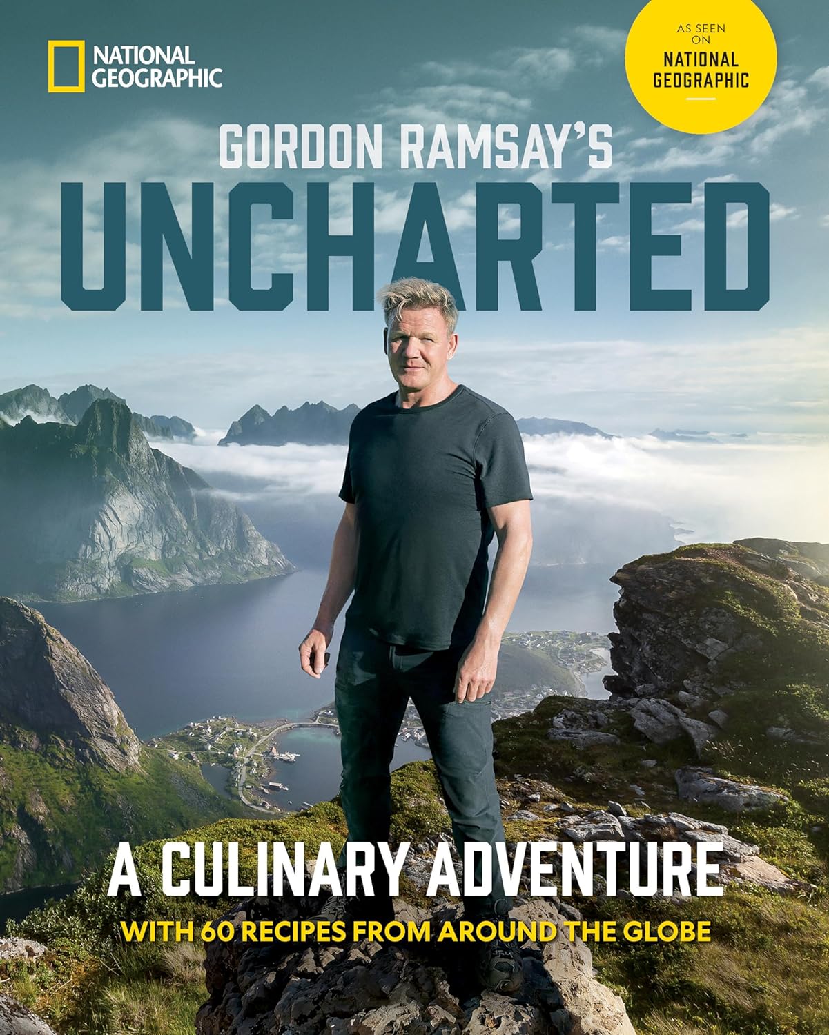 Front cover of famous chef Gordon Ramsay, "Uncharted". A collection of culinary adventure of sixty recipes from around the globe. International cooking. National Geographic series. 