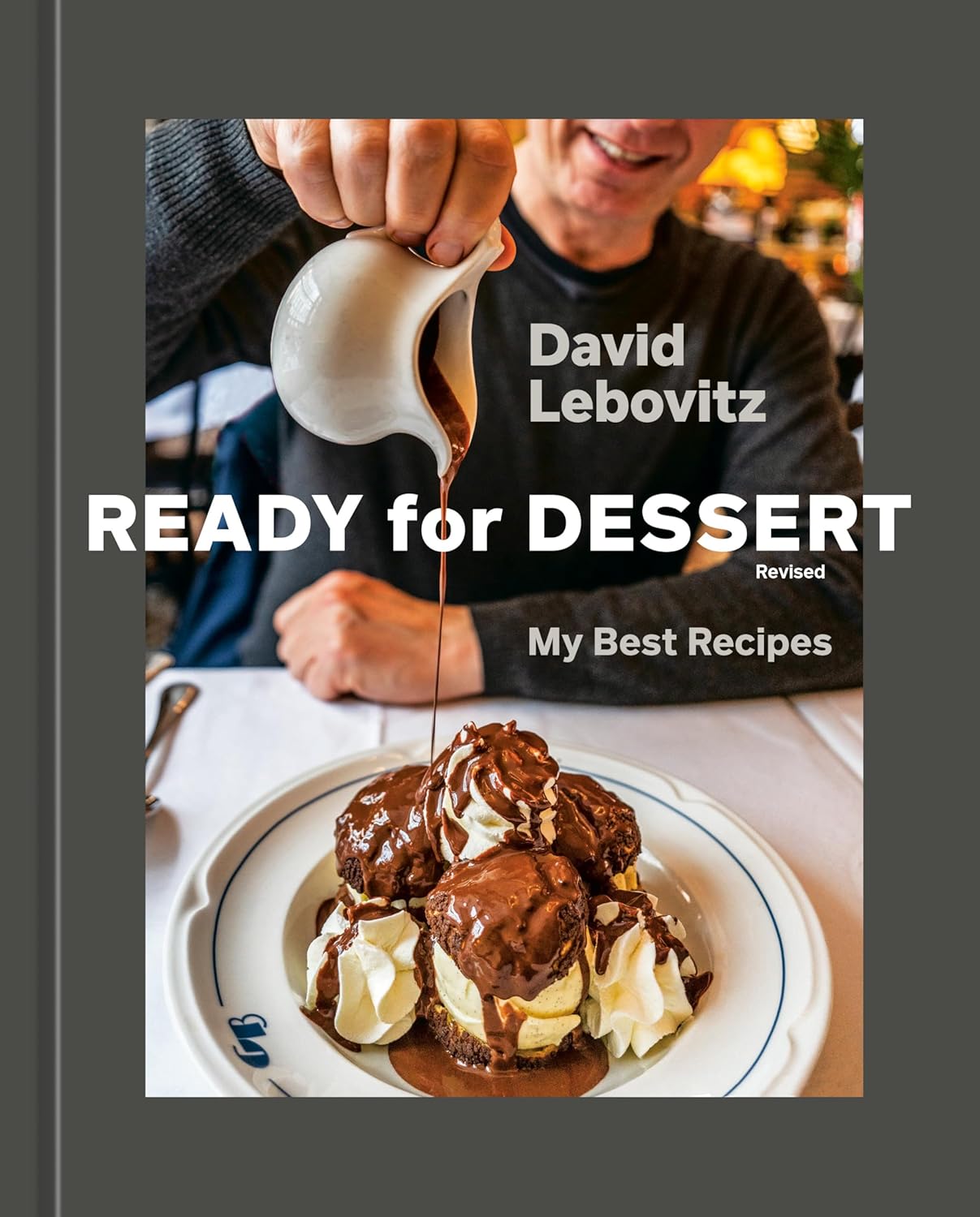 Ready for Dessert: Revised | David Lebovitz