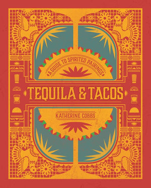 Tequila and Tacos | Katherine Cobbs