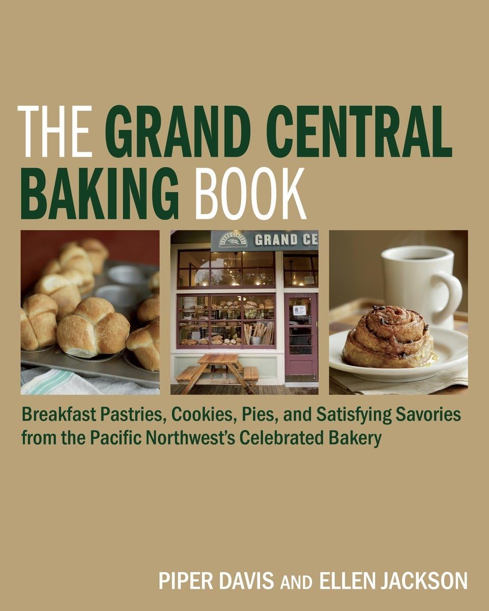 Front cover of "The Grand Central Baking Book". Photographed is Grand Central bakery, morning bun with coffee, and homemade bread rolls. 