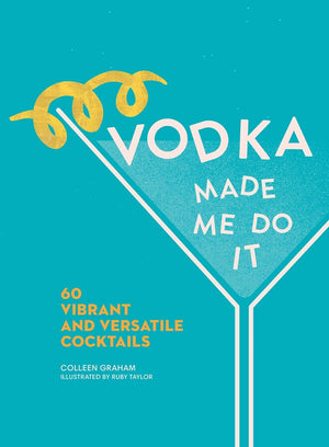 Book cover of 'Vodka Made Me Do It' with a martini glass design on a teal background.