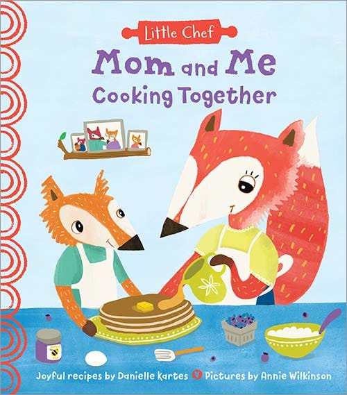 Mom and Me Cooking Together by Danielle Kartes. Childrens cookbook