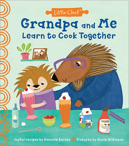 Grandpa and Me Learn to Cook Together by Danielle Kartes. Children's cookbook. 