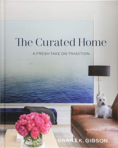 Grant K. Gibson The Curated Home