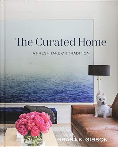 Grant K. Gibson The Curated Home