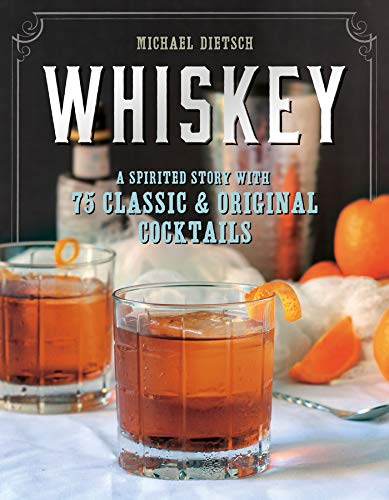 Whiskey | A Story + Recipes
