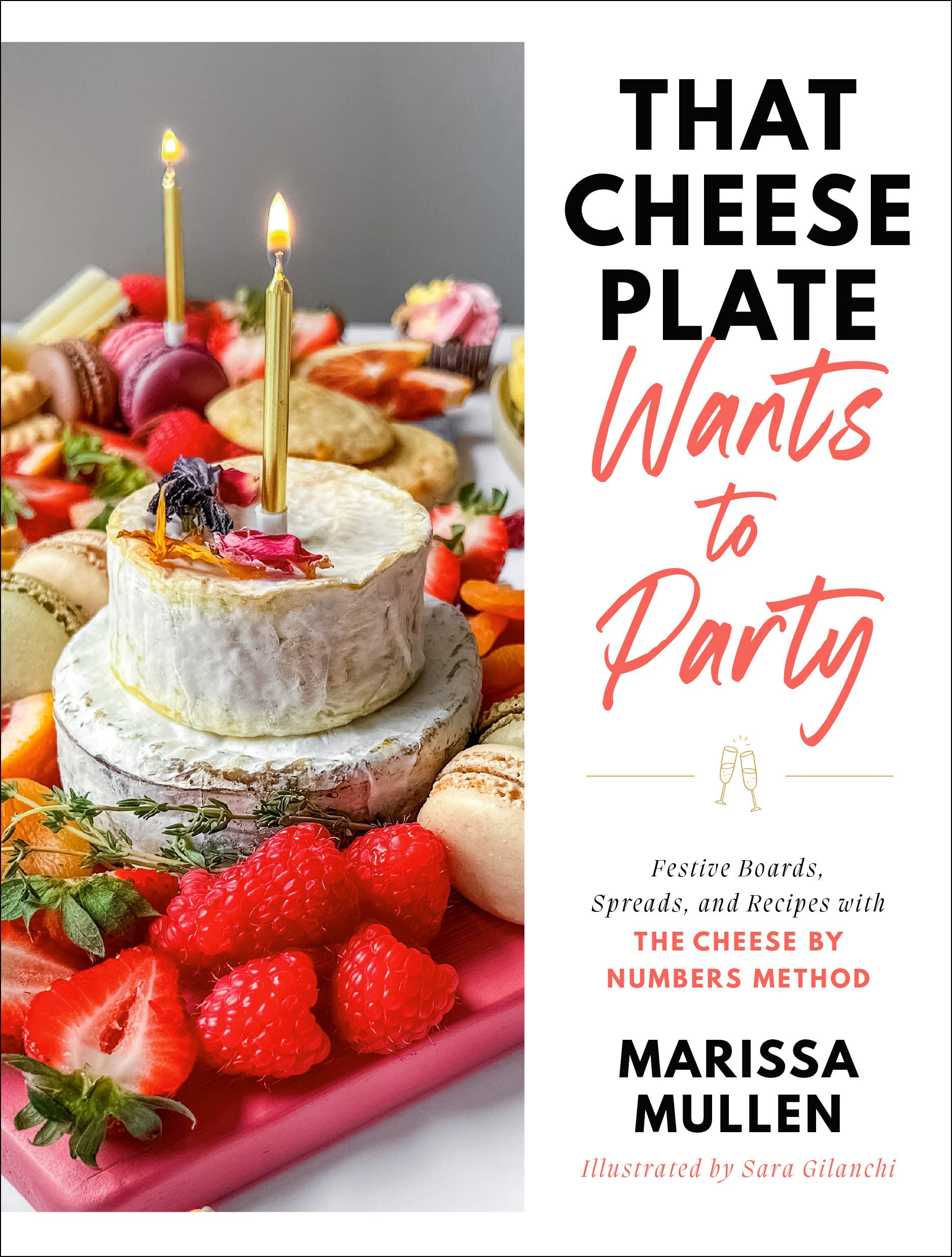 Marrisa Mullen That Cheese Wants to Party- fun charcuterie book with design tips and tricks for all kinds of different types of parties